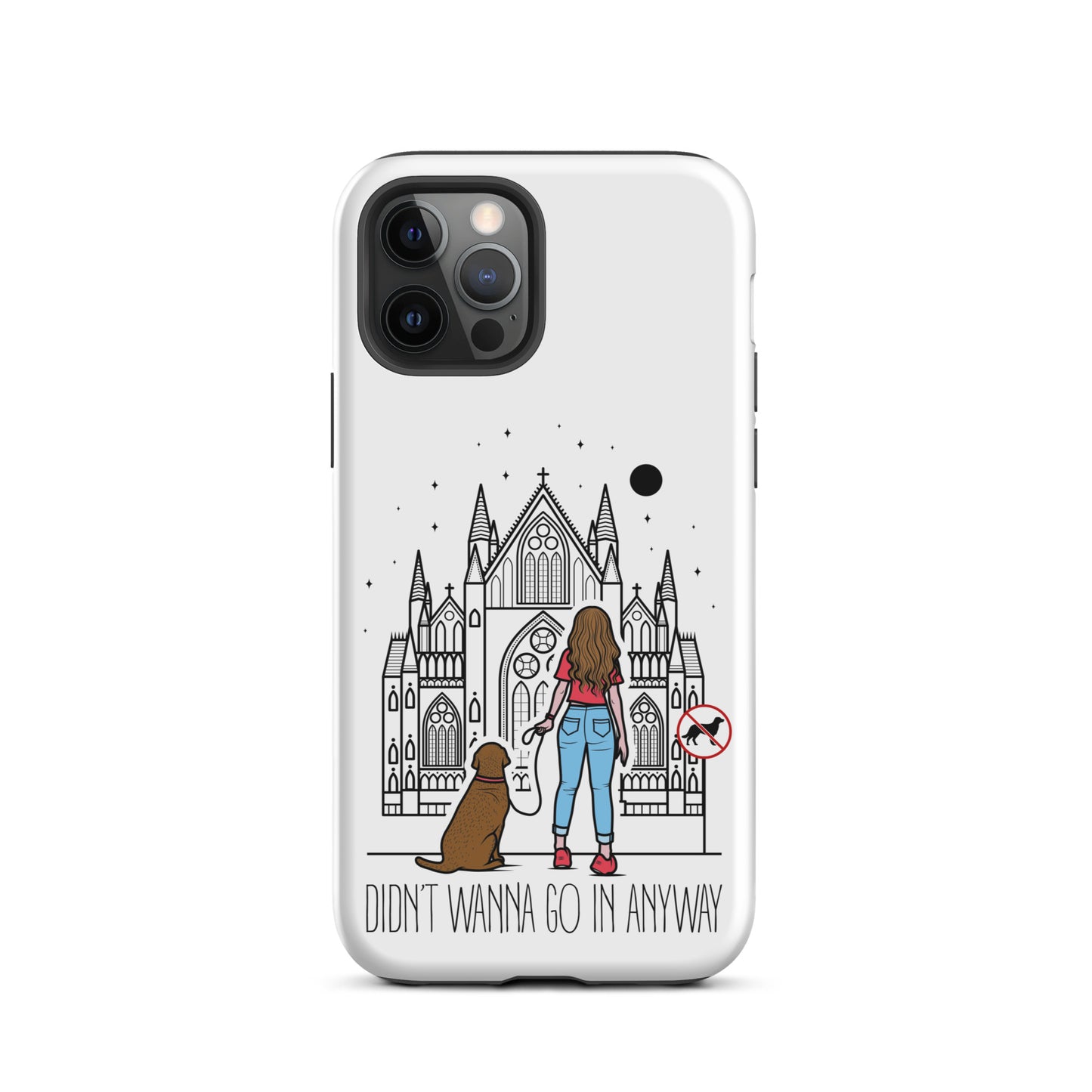 Tough Case for iPhone® with "Didn't Wanna" design