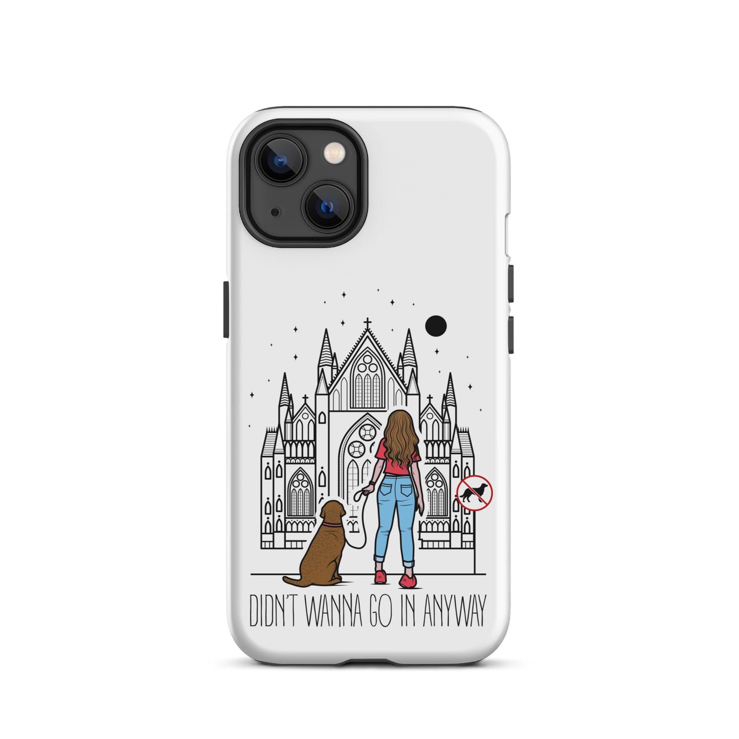 Tough Case for iPhone® with "Didn't Wanna" design