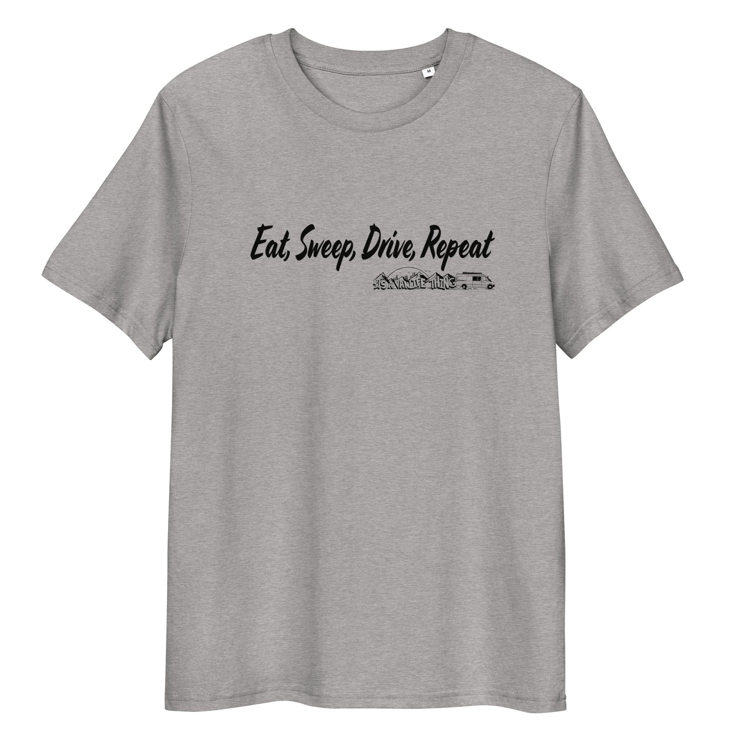 Unisex organic cotton t-shirt with “Eat Sweep Drive Repeat” logo