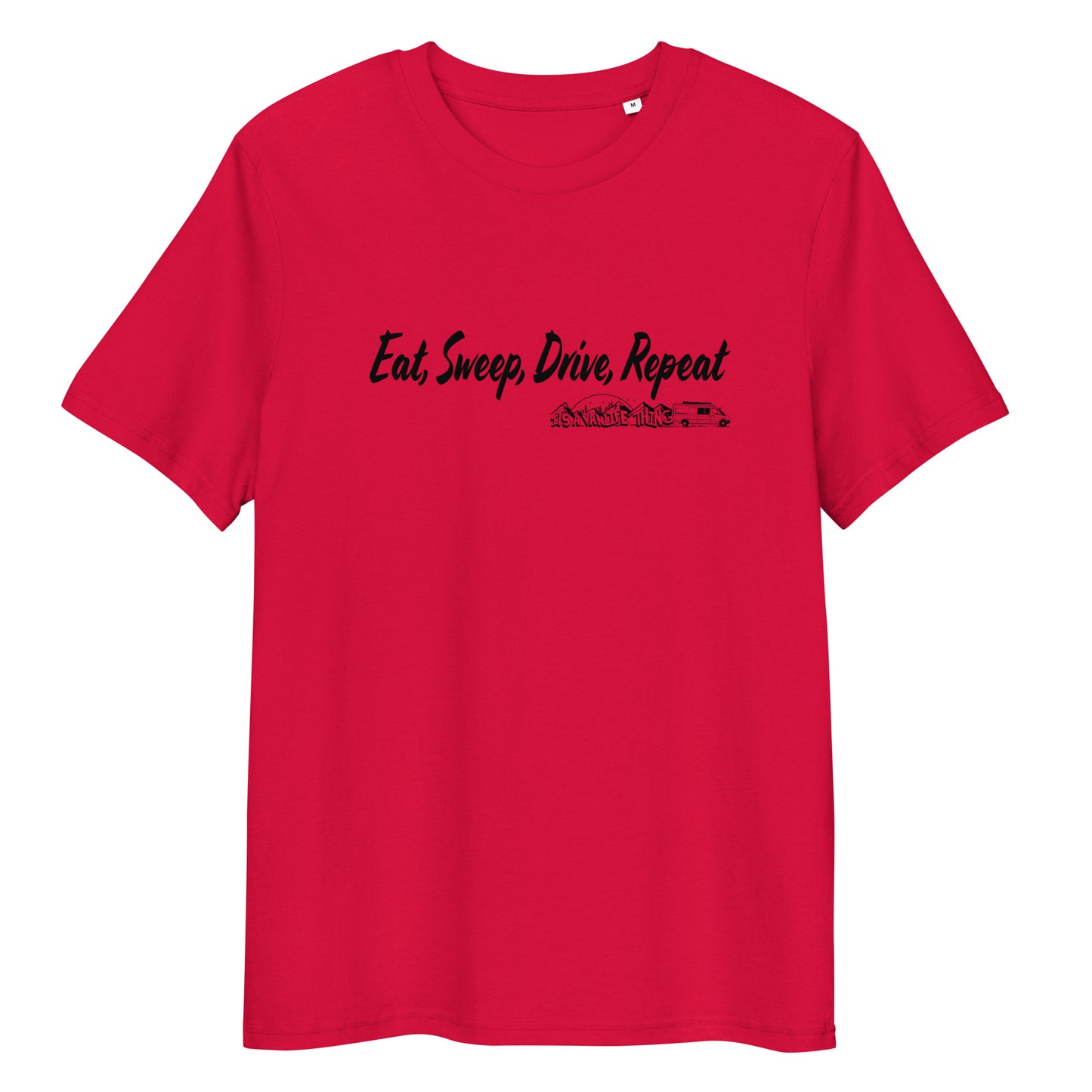 Unisex organic cotton t-shirt with “Eat Sweep Drive Repeat” logo